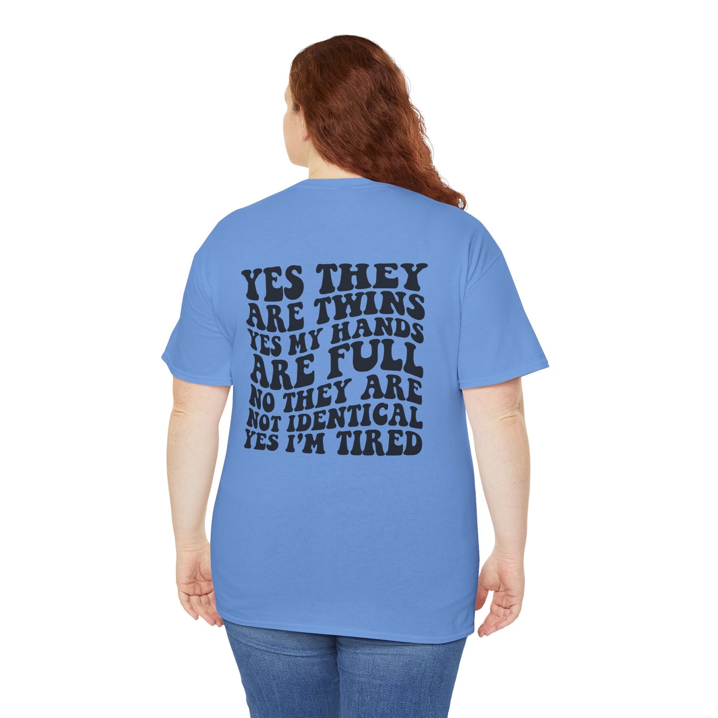 T-Shirt — “Yes They Are Twins Yes My Hands Are Full” Funny Mom Tee