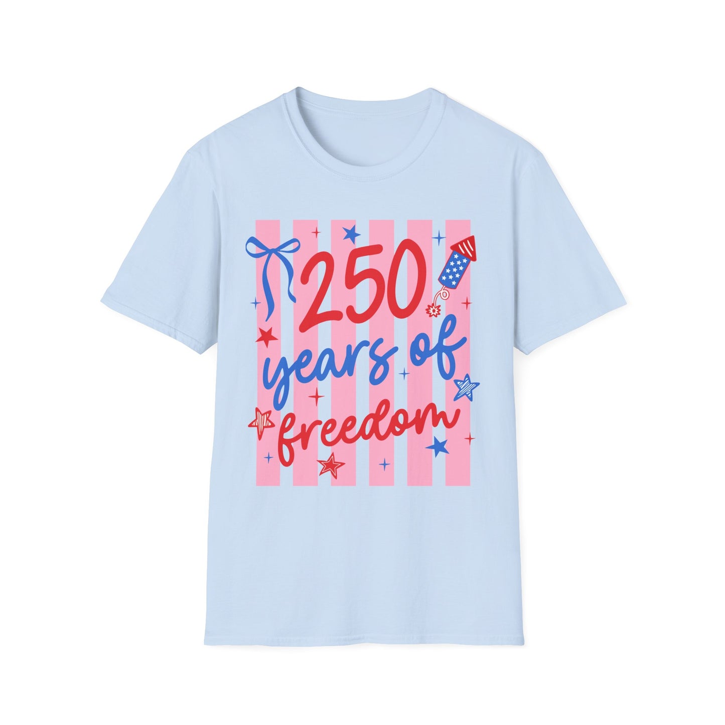 250 Years of Freedom T-Shirt — Patriotic Independence Day Tee