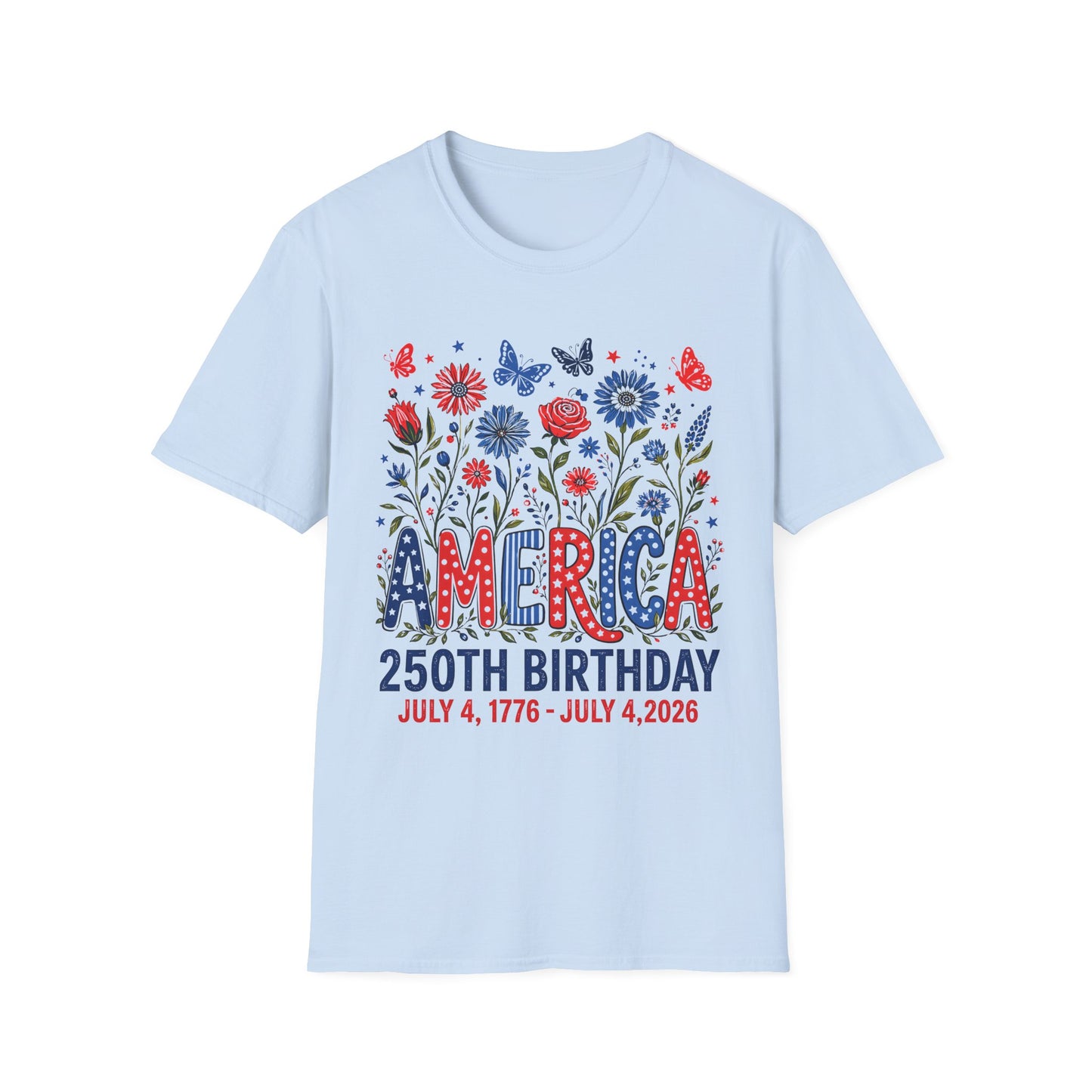 America 250th Birthday T-Shirt — Patriotic Floral Independence Day Tee