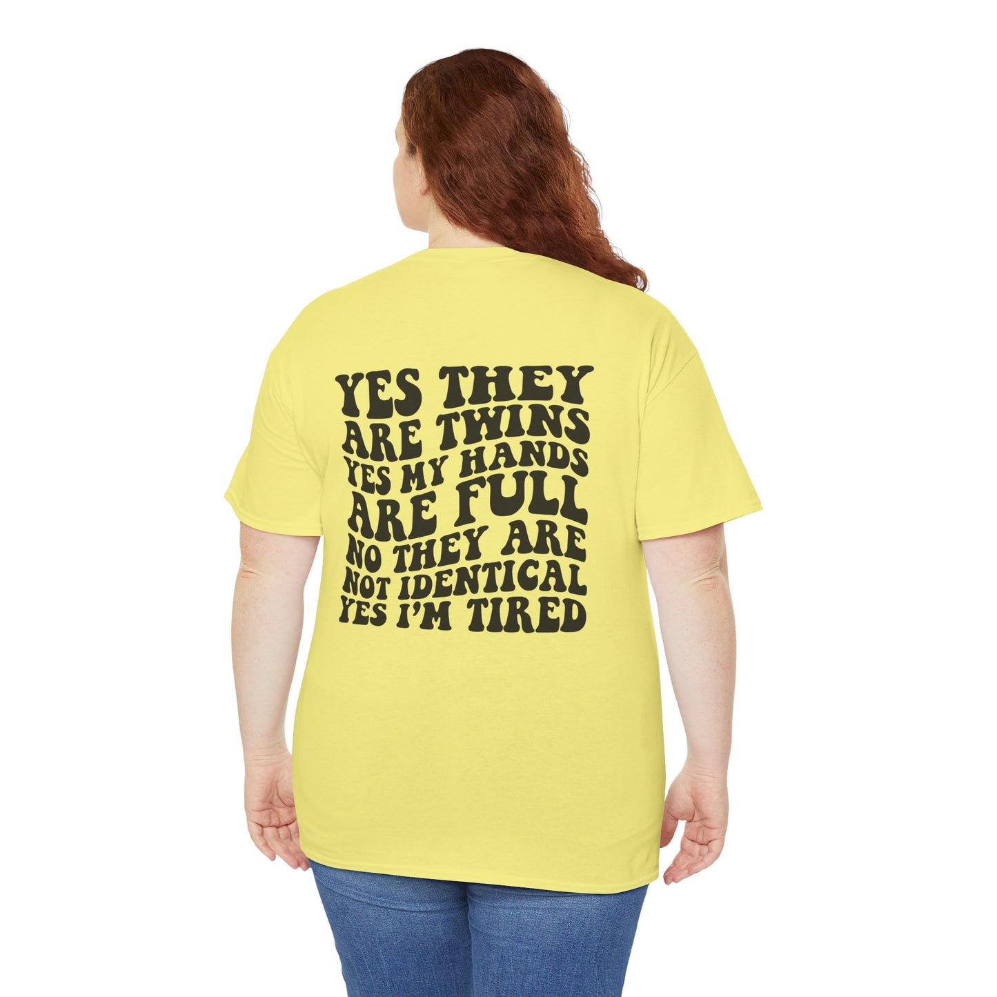 T-Shirt — “Yes They Are Twins Yes My Hands Are Full” Funny Mom Tee