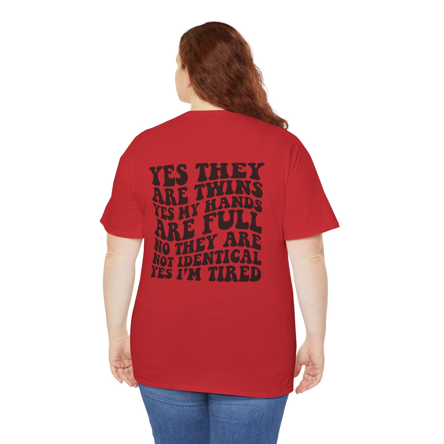 T-Shirt — “Yes They Are Twins Yes My Hands Are Full” Funny Mom Tee