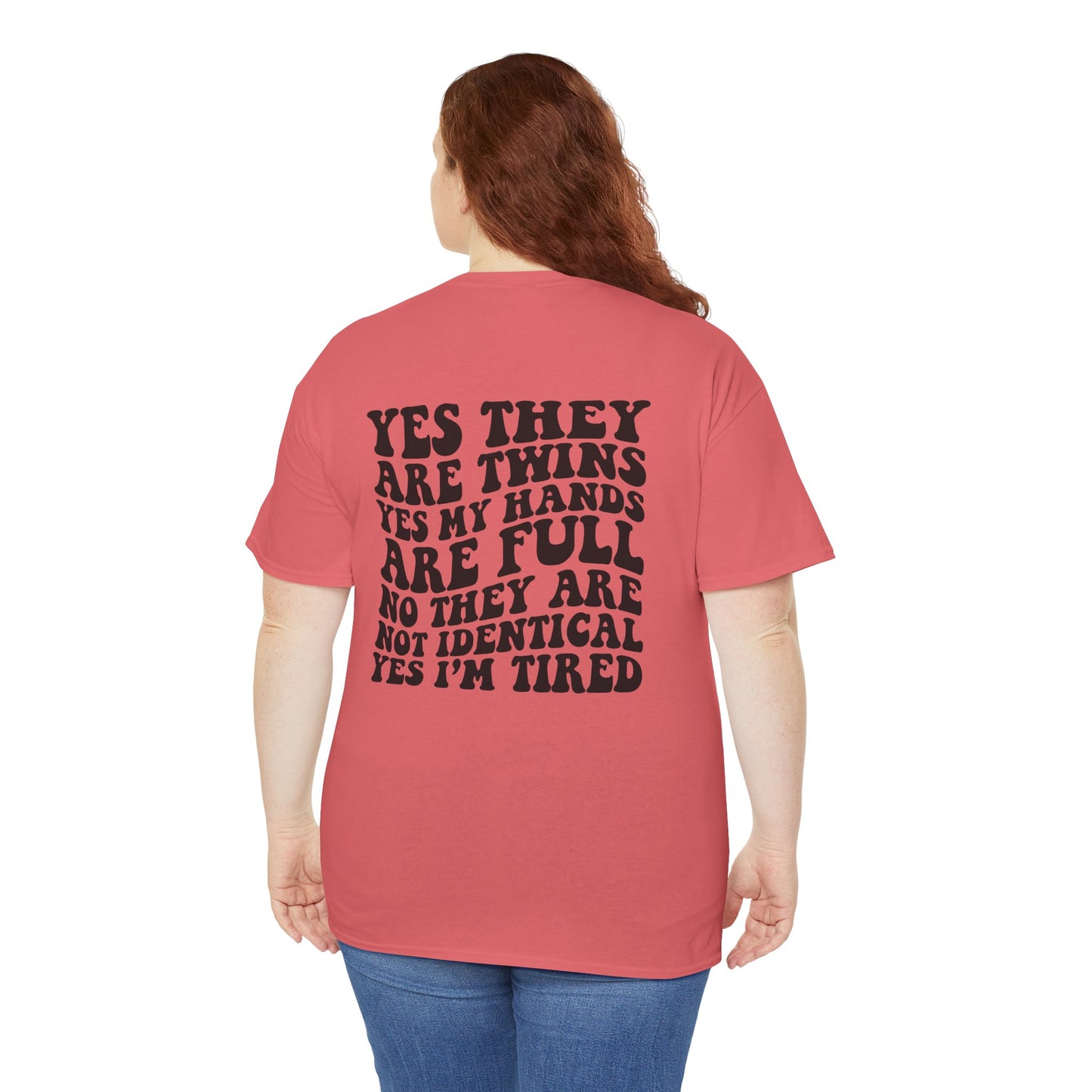 T-Shirt — “Yes They Are Twins Yes My Hands Are Full” Funny Mom Tee
