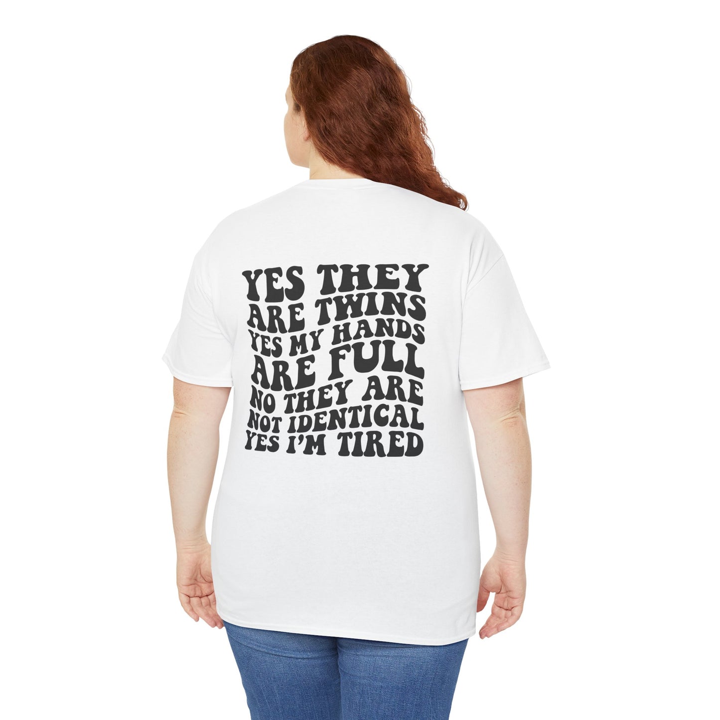 T-Shirt — “Yes They Are Twins Yes My Hands Are Full” Funny Mom Tee