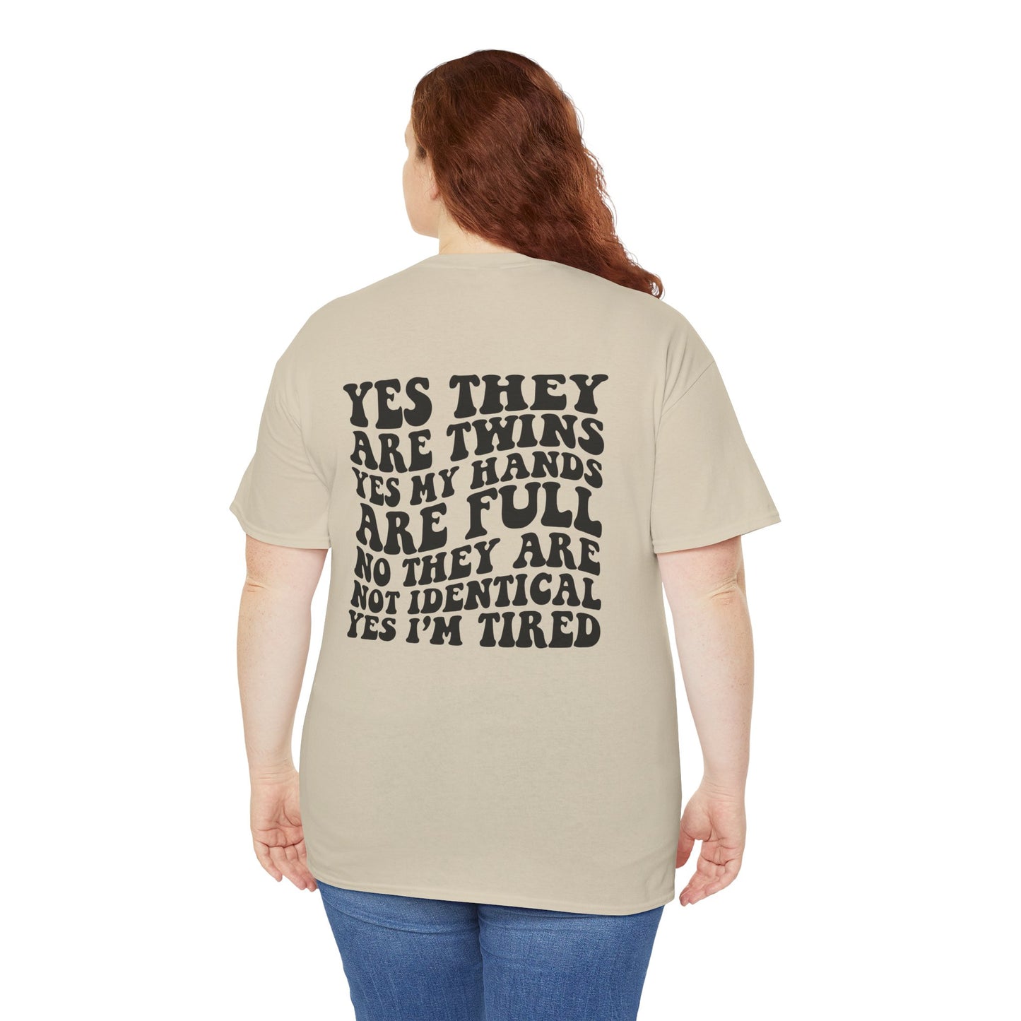 T-Shirt — “Yes They Are Twins Yes My Hands Are Full” Funny Mom Tee